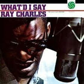 CHARLES, RAY - WHAT'D I SAY -HQ-