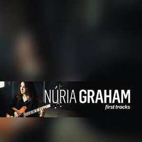 GRAHAM, NURIA - FIRST TRACKS