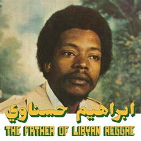 HESNAWI, IBRAHIM - FATHER OF LYBIAN REGGAE