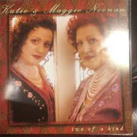 NOONAN, KATE & MAGGIE - TWO OF A KIND