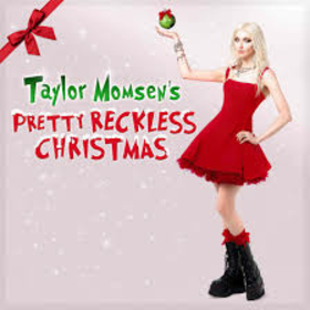 PRETTY RECKLESS - TAYLOR MOMSEN'S CHRISTMAS