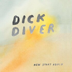 DICK DIVER - NEW START AGAIN