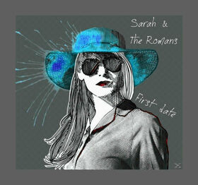 SARAH & THE ROMANS - FIRST DATE