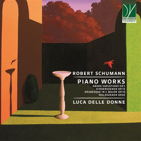 DONNE, LUCA DELLE - SCHUMANN: PIANO WORKS (ABEGG VARIATIONS