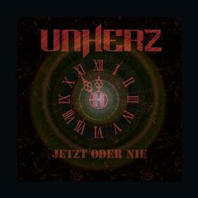 UNHERZ - JETZT ODER NIE