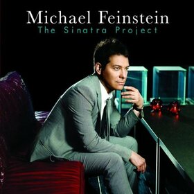 FEINSTEIN, MICHAEL - SINATRA PROJECT