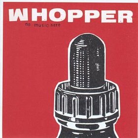 WHOPPER - NO MUSIC HERE