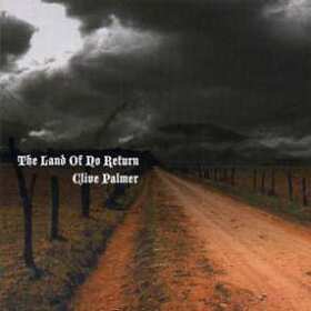 PALMER, CLIVE - LAND OF NO RETURN