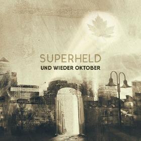 UND WIEDER OKTOBER - SUPERHELD EP