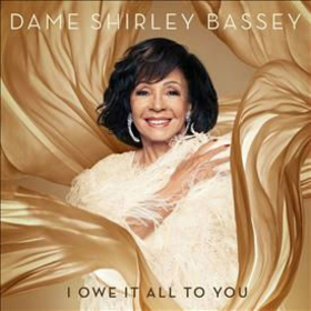 BASSEY, SHIRLEY - I OWE IT ALL TO YOU