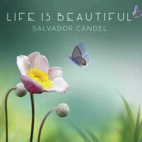 CANDEL, SALVADOR - LIFE IS BEAUTIFUL