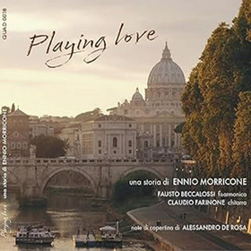BECCALOSSI, FAUSTO  - PLAYING LOVE - UNA STORIA DI ENNIO MORRI