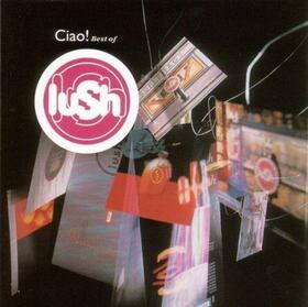 LUSH - CIAO! BEST OF