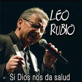 RUBIO, LEO - SI DIOS NOS DA SALUD