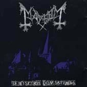 MAYHEM - DE MYSTERIIS DOM SATHANAS
