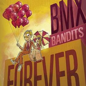 BMX BANDITS - BMX BANDITS FOREVER
