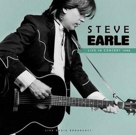 EARLE, STEVE - LIVE IN CONCERT 1988