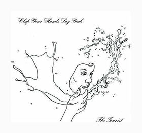 CLAP YOUR HANDS SAY YEAH - TOURIST