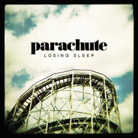 PARACHUTE - LOSING SLEEP