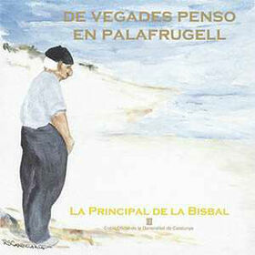 PRINCIPAL DE LA BISBAL - DE VEGADES PENSO EN PALAFRUGELL