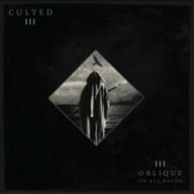 CULTED - OBLIQUE TO ALL PATHS