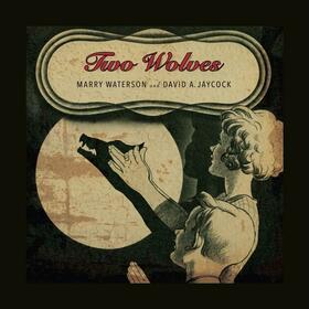 WATERSON, MARRY - TWO WOLVES