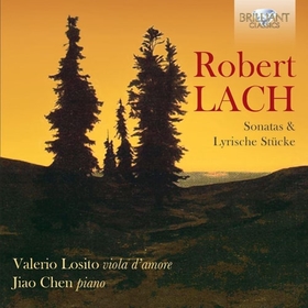 LACH, ROBERT - SONATAS & LYRISCHE STUECK