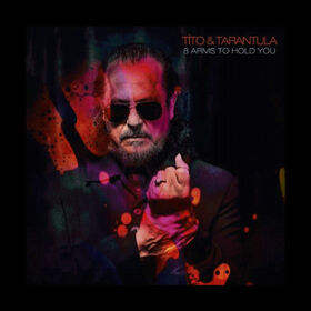TITO & TARANTULA - 8 ARMS TO HOLD YOU