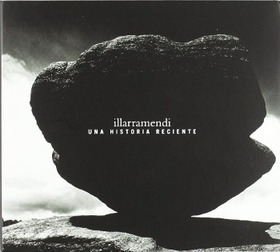 ILLARRAMENDI, ANGEL - UNA HISTORIA RECIENTE