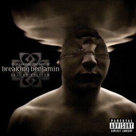 BREAKING BENJAMIN - SHALLOW BAY:.. -DELUXE-