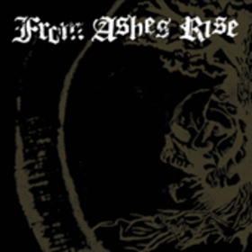 FROM ASHES RISE - REJOICE THE END