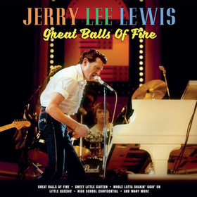 LEWIS, JERRY LEE - GREAT BALLS OF FIRE
