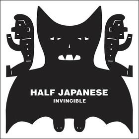 HALF JAPANESE - INVINCIBLE
