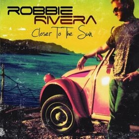 RIVIERA, ROBBIE - CLOSER TO THE SUN