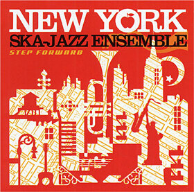 NEW YORK SKA-JAZZ ENSEMBLE - STEP FORWARD