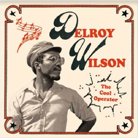 WILSON, DELROY - COOL OPERATOR -LTD-