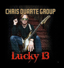 DUARTE, CHRIS - LUCKY 13