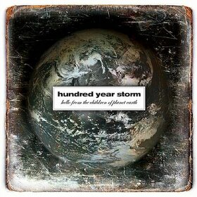 HUNDRED YEAR STORM - HELLO FROM THE CHILDREN