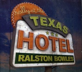 BOWLES, RALSTON - RALLY AT THE TEXAS HOTEL