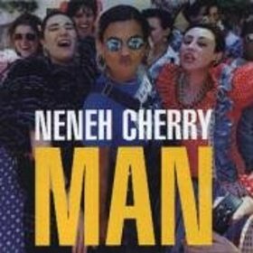 CHERRY, NENEH - MAN
