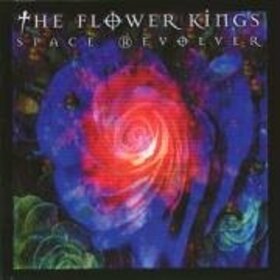 FLOWER KINGS - SPACE REVOLVER