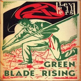 LEVELLERS - GREEN BLADE RISING