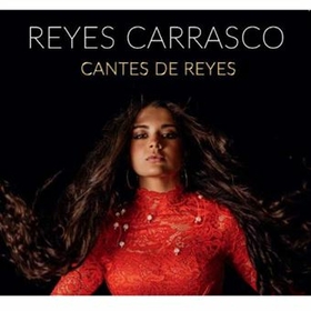 CARRASCO, REYES - CANTES DE REYES