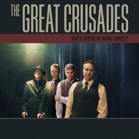 GREAT CRUSADES - WHO'S AFRAID OF BEING..