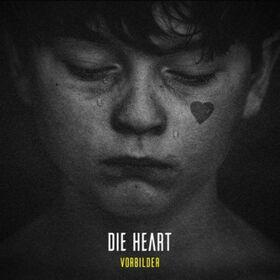 DIE HEART - VORBILDER