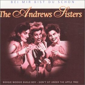 ANDREWS SISTERS - BEI MIR BIST DU SCHÖN