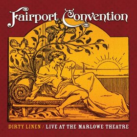 FAIRPORT CONVENTION - DIRTY LINEN - LIVE AT..