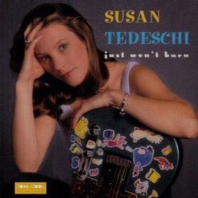 TEDESCHI, SUSAN - JUST WON'T BURN