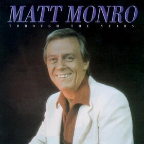 MONRO, MATT - THROUGH THE YEARS
