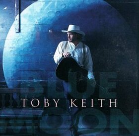 KEITH, TOBY - BLUE MOON